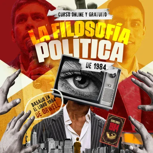 0170 - La filosofía política de 1984