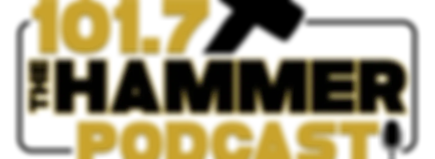 101.7 The Hammer Podcasts