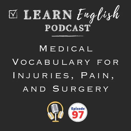 How to Describe Pain & Injuries in English (Medical Vocabulary + Recovery)