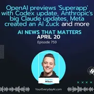 Ep 759: OpenAI previews 'Superapp' with Codex update, Anthropic's big Claude updates, Meta created an AI Zuck and more
