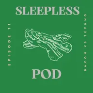 Episode 11: Techno Vs Bacon