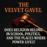 Episode 14: Does Religion Belong in School, Politics, and the Places Where Power Lives?