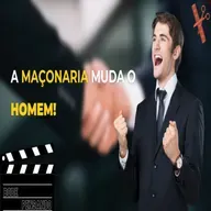 #452 - A Maçonaria muda o Homem!