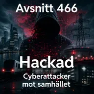 466. Hackad, cyberattacker mot samhället