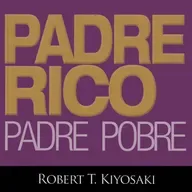 EL ARQUITECTO DE LA LIBERTAD: El Plan Maestro para Escapar de la Jaula de Oro (Padre Rico, Padre Pobre)