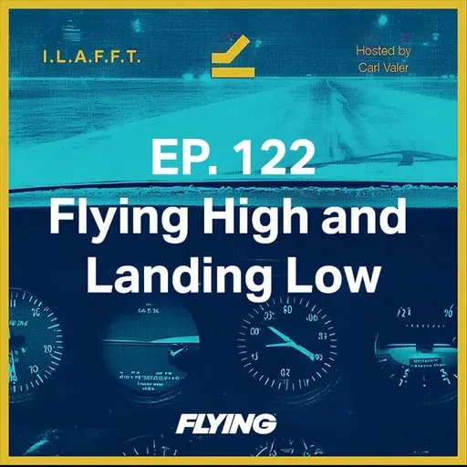 122. Flying High and Landing Low