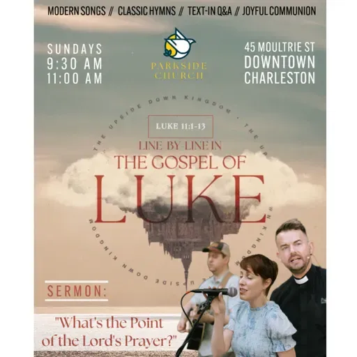 Line by Line in the Gospel of Luke | "What's the Point of the Lord's Prayer?" | Rev. Colin Kerr