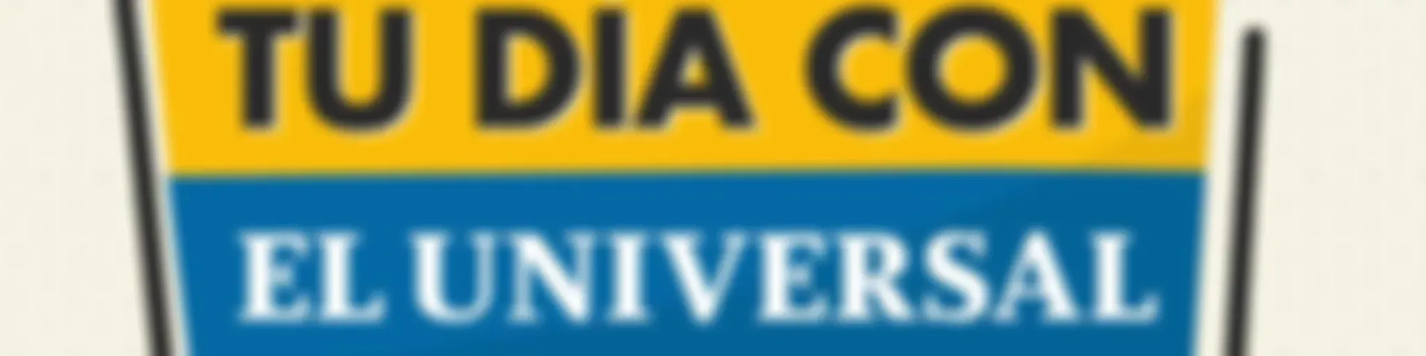 TU DÍA CON EL UNIVERSAL