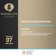 Cápsula IMR - Vivir con discapacidad
