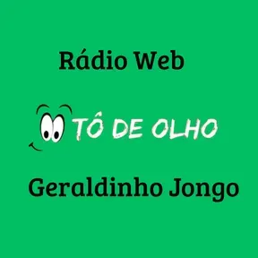 Rádio Web Tô de Olho Geraldinho Jongo