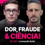 Dores, Tratamento e Pseudociência!-Phd Leonardo Ávila