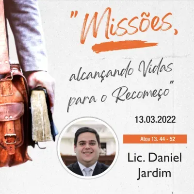 Mensagem: Lic. Daniel Jardim | 13.03.2022 - 19h