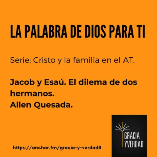 Jacob y Esaú. El dilema de dos hermanos.