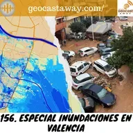156. Especial Inundaciones en Valencia
