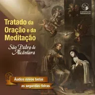 Meditação Quarta-feira, São Pedro de Alcântara