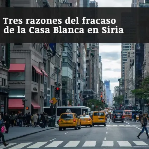 Tres Razones del Fracaso de la Casa Blanca en la Guerra de Siria Para la Sociedad Norte Americana