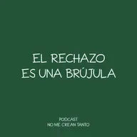 el rechazo es una brújula #137