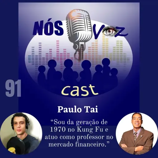 91) Paulo Tai - Kung fu e o mercado financeiro