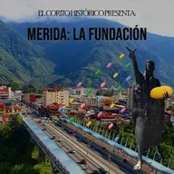 El Corito Histórico #115 - La fundación de Mérida