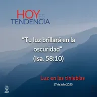 Luz en las tinieblas ~ Devocional de Jóvenes ~ 17 de julio 2025