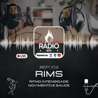 #EP.103 | RIMS — Ritmo, Intensidade, Movimento e Saúde