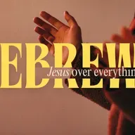 Hebrews - Encouragement to Endure