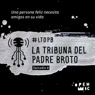 La tribuna del Padre Broto. Episodio 8