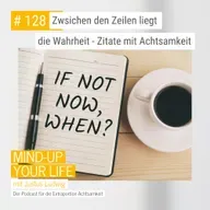 Zwsichen den Zeilen liegt die Wahrheit - Zitate mit Achtsamkeit #128