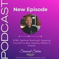 Optimal Wellness: Opening Yourself to New Healthy Habits in Midlife