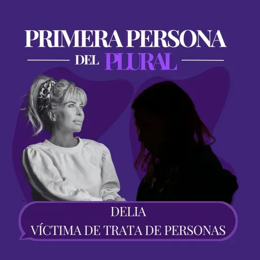 Delia víctima de trata de personas
