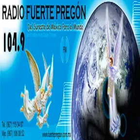 RADIO FUERTE PREGON DEL SURESTE
