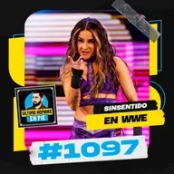 UHEP #1097 - Más despidos en WWE - Acceso anticipado