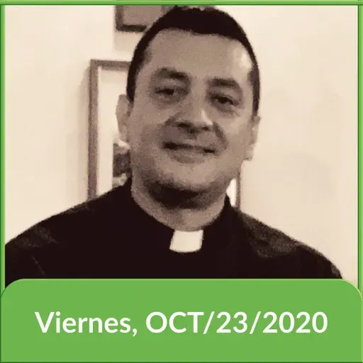 Ep. 195 | OCT:23:2020 Viernes 29º del Tiempo Ordinario