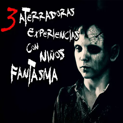 3 Aterradoras historias con niños fantasma