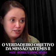 Missão Artemis II: O Primeiro Passo para Humanidade na Lua - Rebeca Gonçalves | Lutz Podcast #431