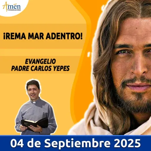 Evangelio De Hoy - 04 Septiembre 2025 - Padre Carlos Yepes