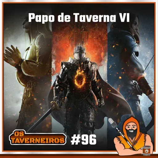 #96 - Papo de Taverna VI: Princesa Kate, Dragon's Dogma 2 e Coqueiros!