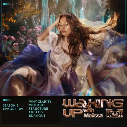 169: Why Clarity Without Structure Creates Burnout