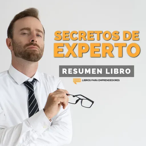 📖 Expert Secrets (Secretos de Experto) - Un Resumen de Libros para Emprendedores