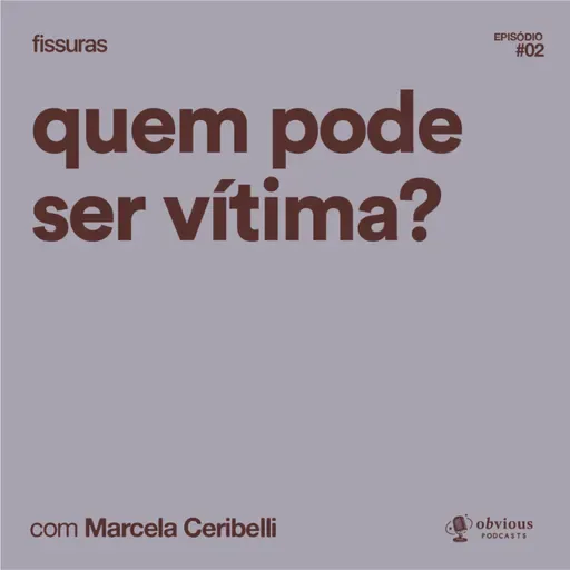 fissuras #2: mudei de ideia, com Marcela Ceribelli