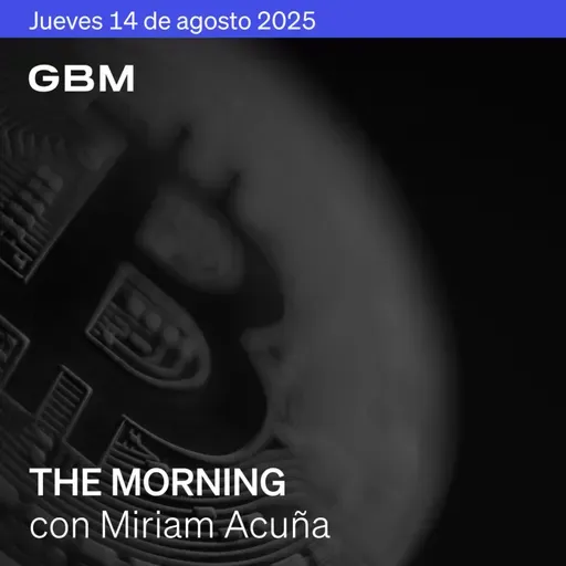 THE MORNING 14-08-25 | Trump advierte sanciones a Putin; Bitcoin con récord; Bullish al alza; Amazon amplía entregas; crecen depósitos y anuncian apoyo a Pemex.