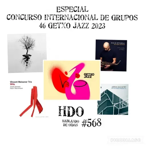 Especial Concurso Internacional de Grupos del 46 Getxo Jazz 2023. Por Pachi Tapiz. HDO #568 [Podcast de jazz]