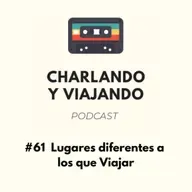 #61 Lugares diferentes a los que viajar