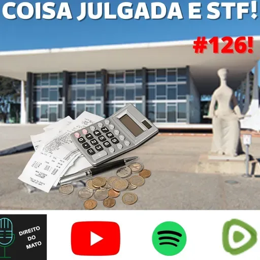 COISA JULGADA TRIBUTÁRIA E STF!