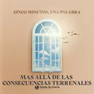 MAS ALLÁ DE LAS CONSECUENCIAS TERRENALES