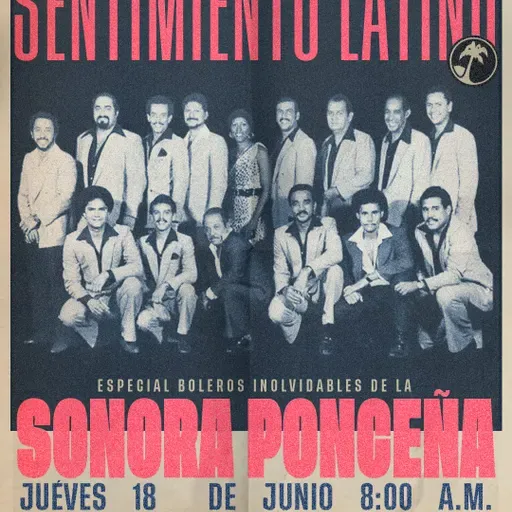 Especial Sentimiento Latino - Boleros con la Sonora Ponceña - 19 de Junio 2026
