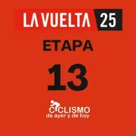 Vuelta a España 2025 - Etapa 13 - Ciclismo de Ayer y de Hoy