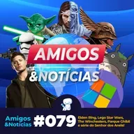 Amigos & Michel #079 - Amigos & Notícias: Elden Ring, Lego Star Wars, The Winchesters, Parque Ghibli e série do Senhor dos Anéis!