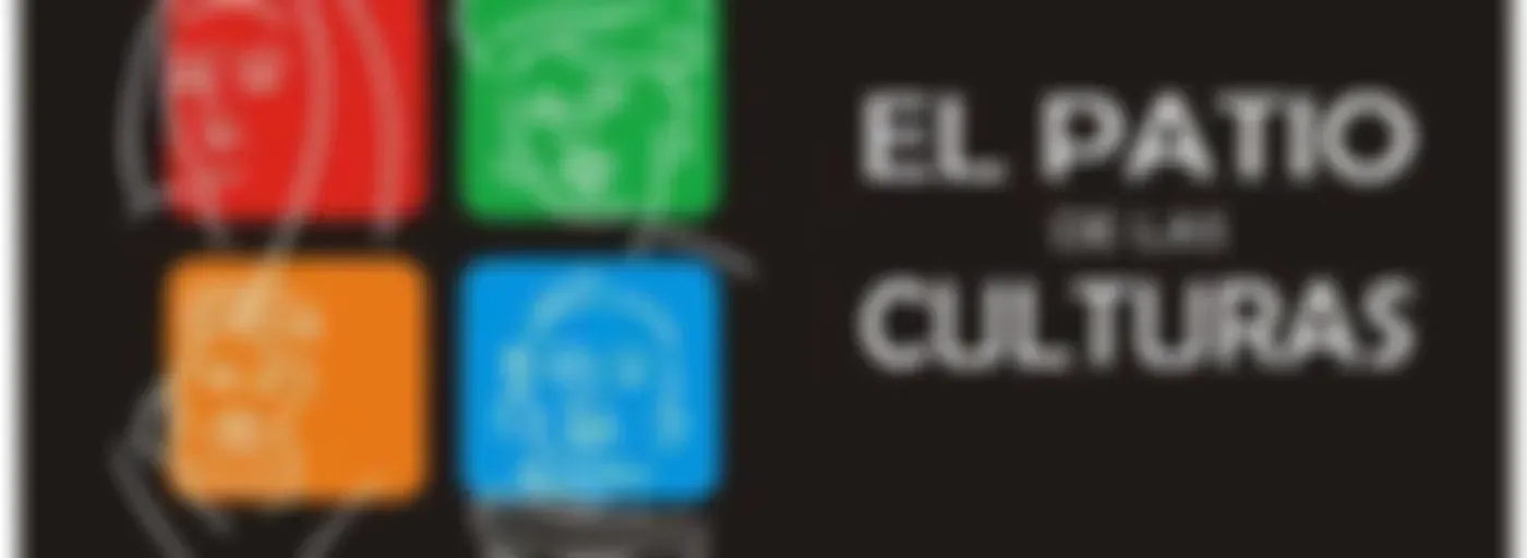 El Patio de las Culturas