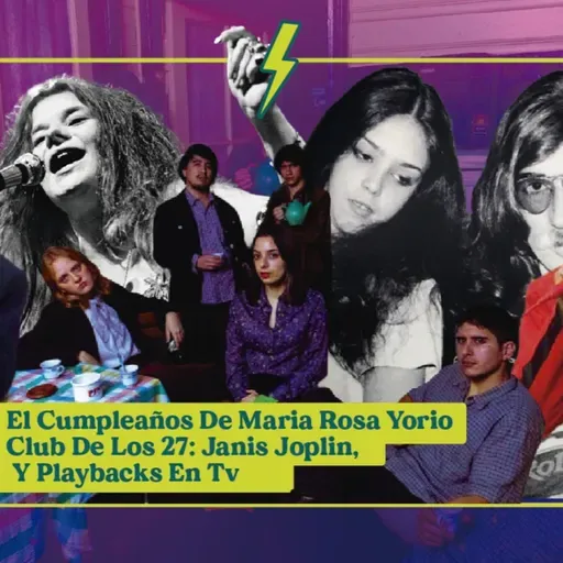 MARIA ROSA, JANIS JOPLIN, PLAYBACKS BIZARROS EN TV Y UNA GRAN ENTREVISTA A GITANOS